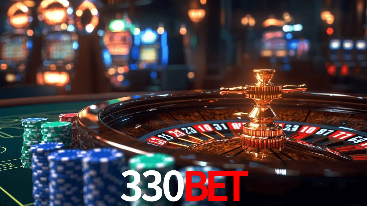 330BET: Jogos de Caça-Níqueis-Altas Recompensas, Roleta-Velocidade, Blackjack-Desafios Máximos